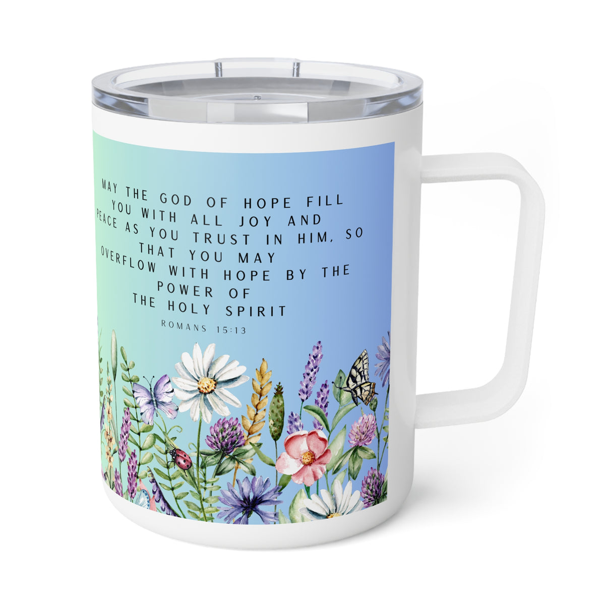 A white stainless steel travel mug with a clear plastic lid, featuring a printed design of a blue sky with black Bible verse text and a colorful wildflower illustration at the bottom.