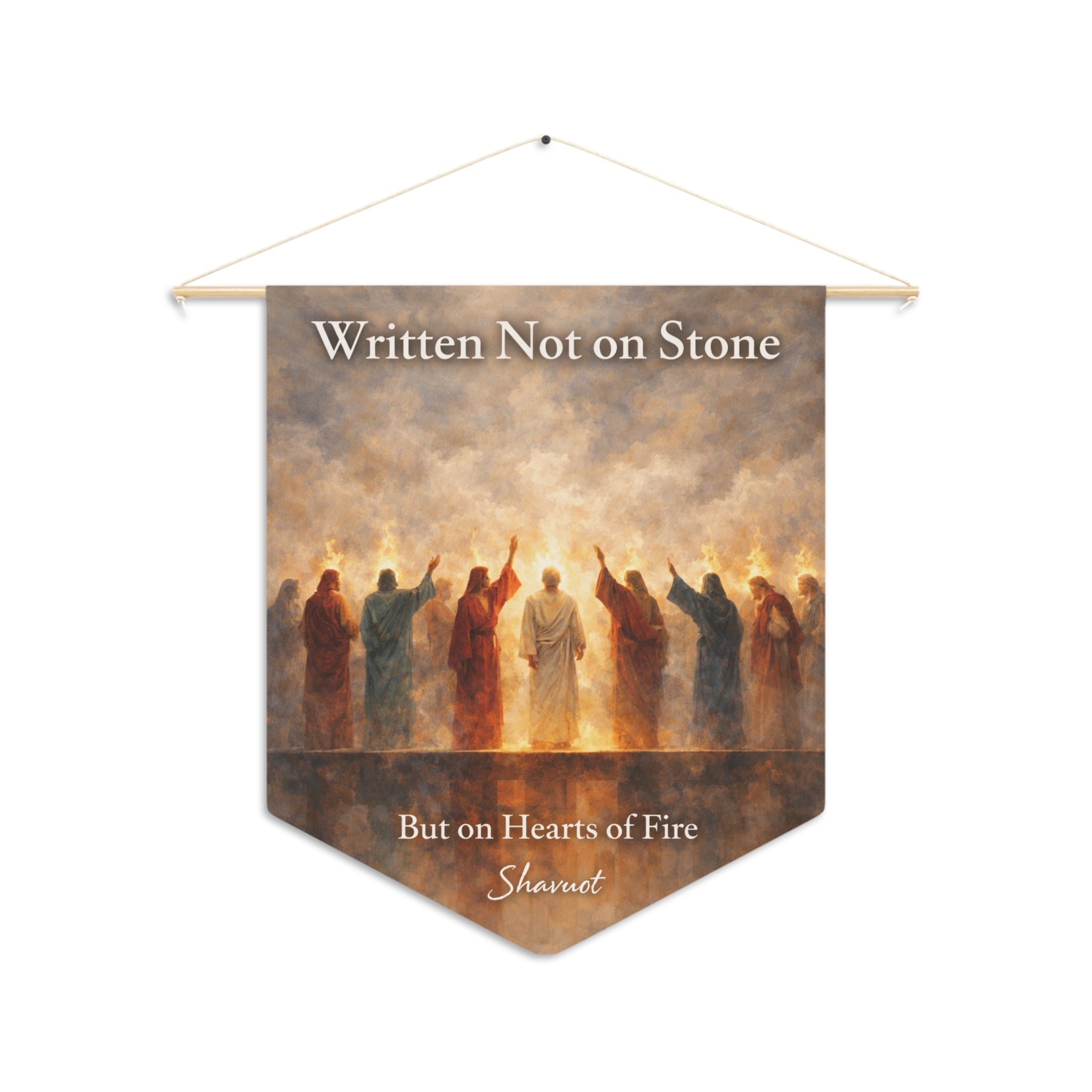 Written Not on Stone, But on Hearts of Fire | Shavuot Wall Pennant