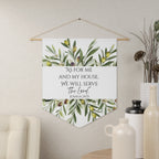 As for Me and My House | Joshua 24:15 Wall Pennant