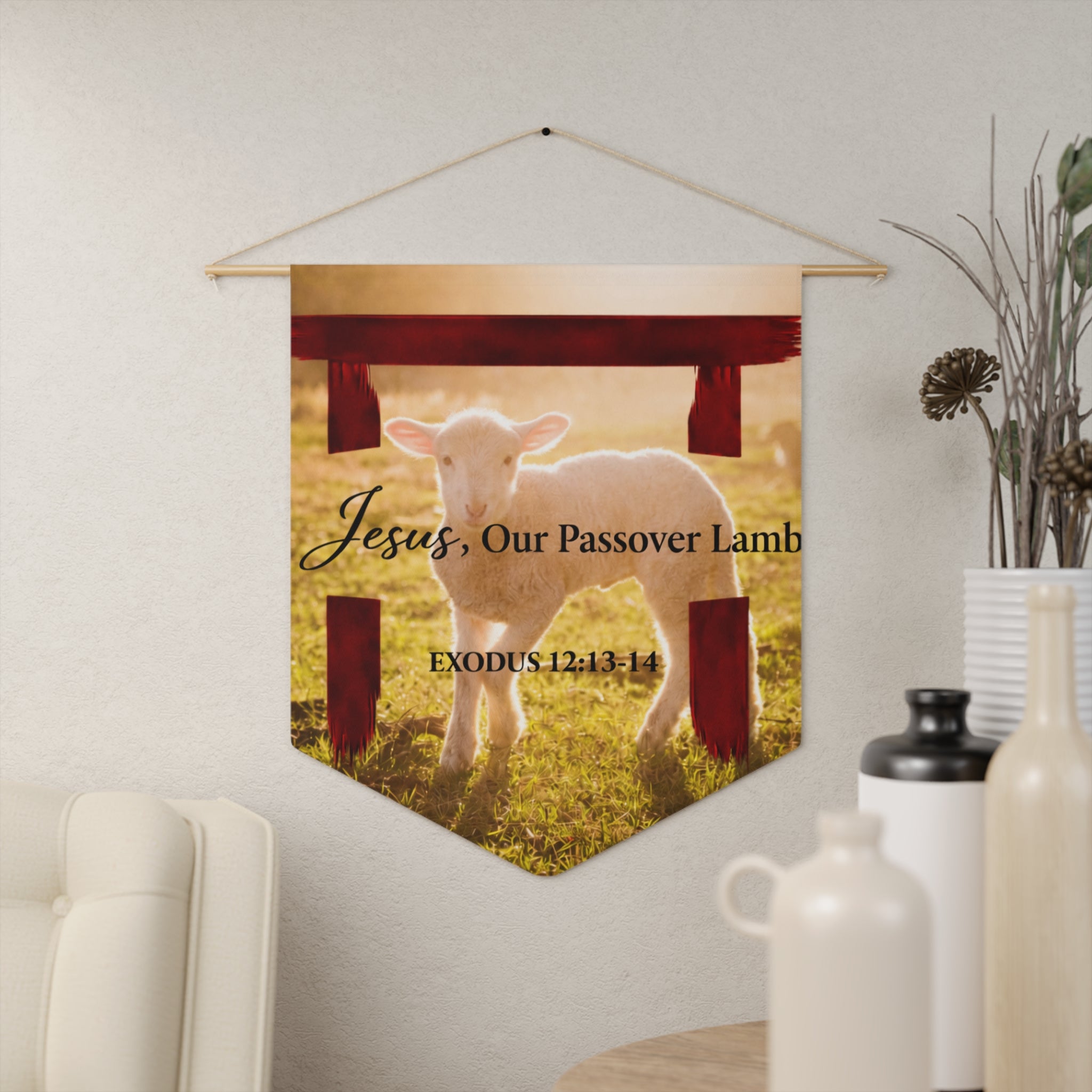 Jesus, Our Passover Lamb | Exodus 12:13–14 Wall Pennant