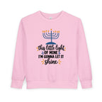 This Little Light of Mine Hanukkah Toddler Sweatshirt – Hanukkiah “I’m Gonna Let It Shine” Crewneck