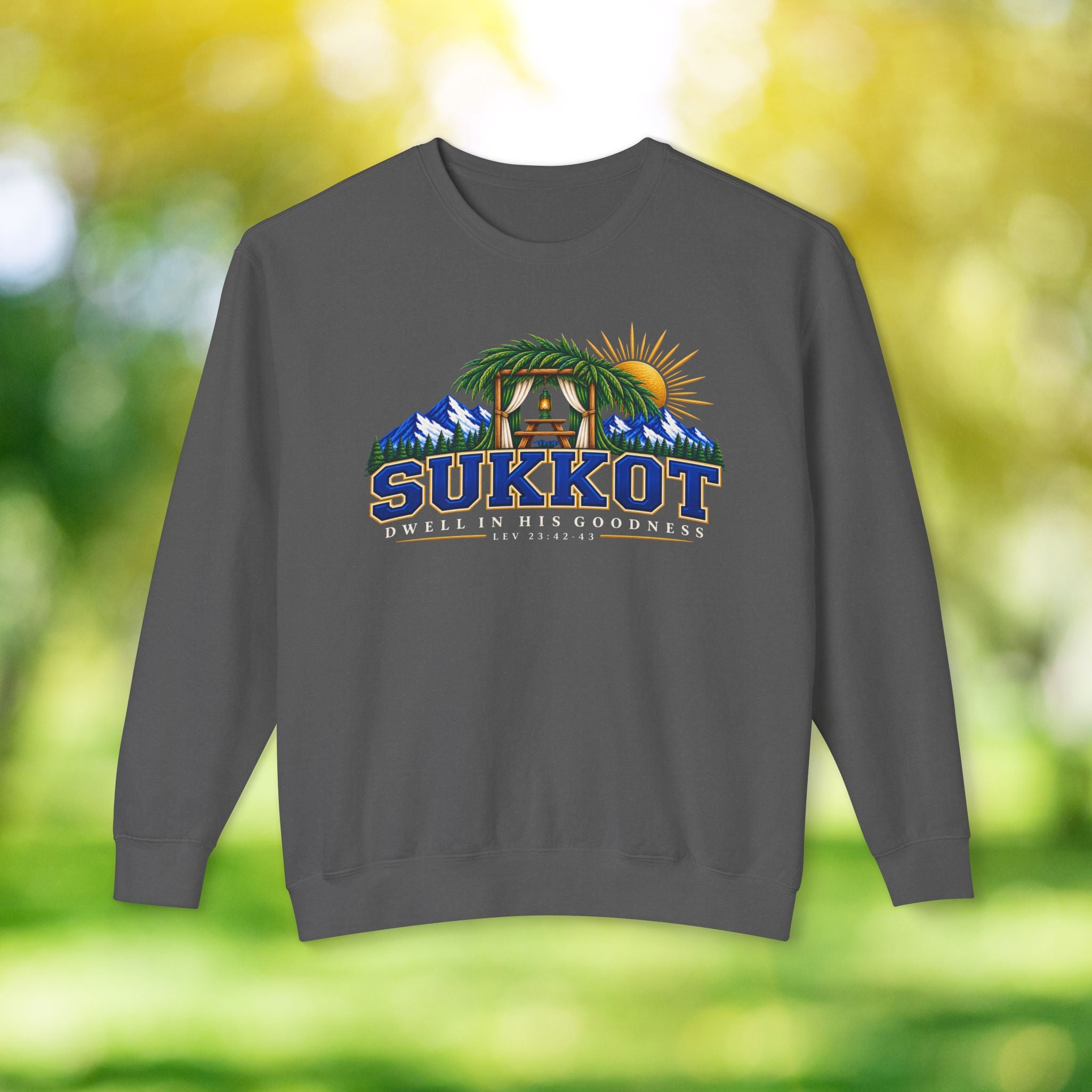 Dwell in His Goodness Sukkot Sweatshirt