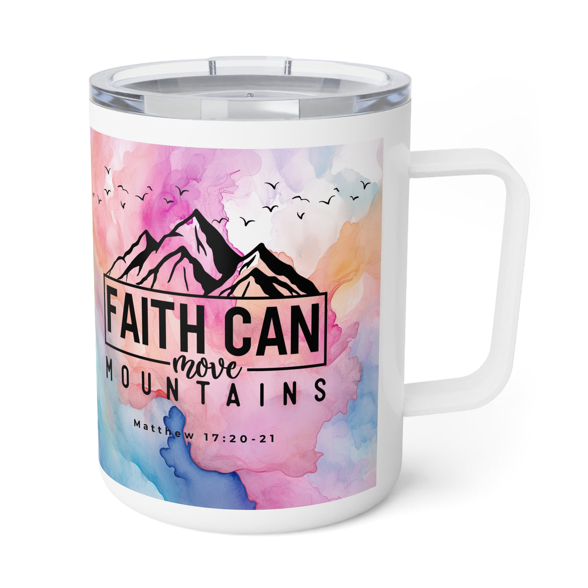 A white insulated tumbler with a clear lid and handle, featuring a colorful watercolor mountain design with the text 'FAITH CAN more MOUNTAINS' and a Bible verse on the front.