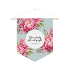 We Live by Faith, Not by Sight | 2 Corinthians 5:7 Wall Pennant
