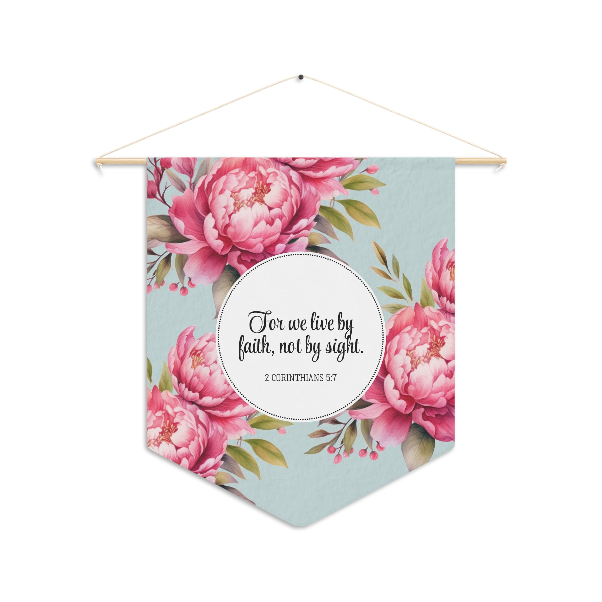We Live by Faith, Not by Sight | 2 Corinthians 5:7 Wall Pennant
