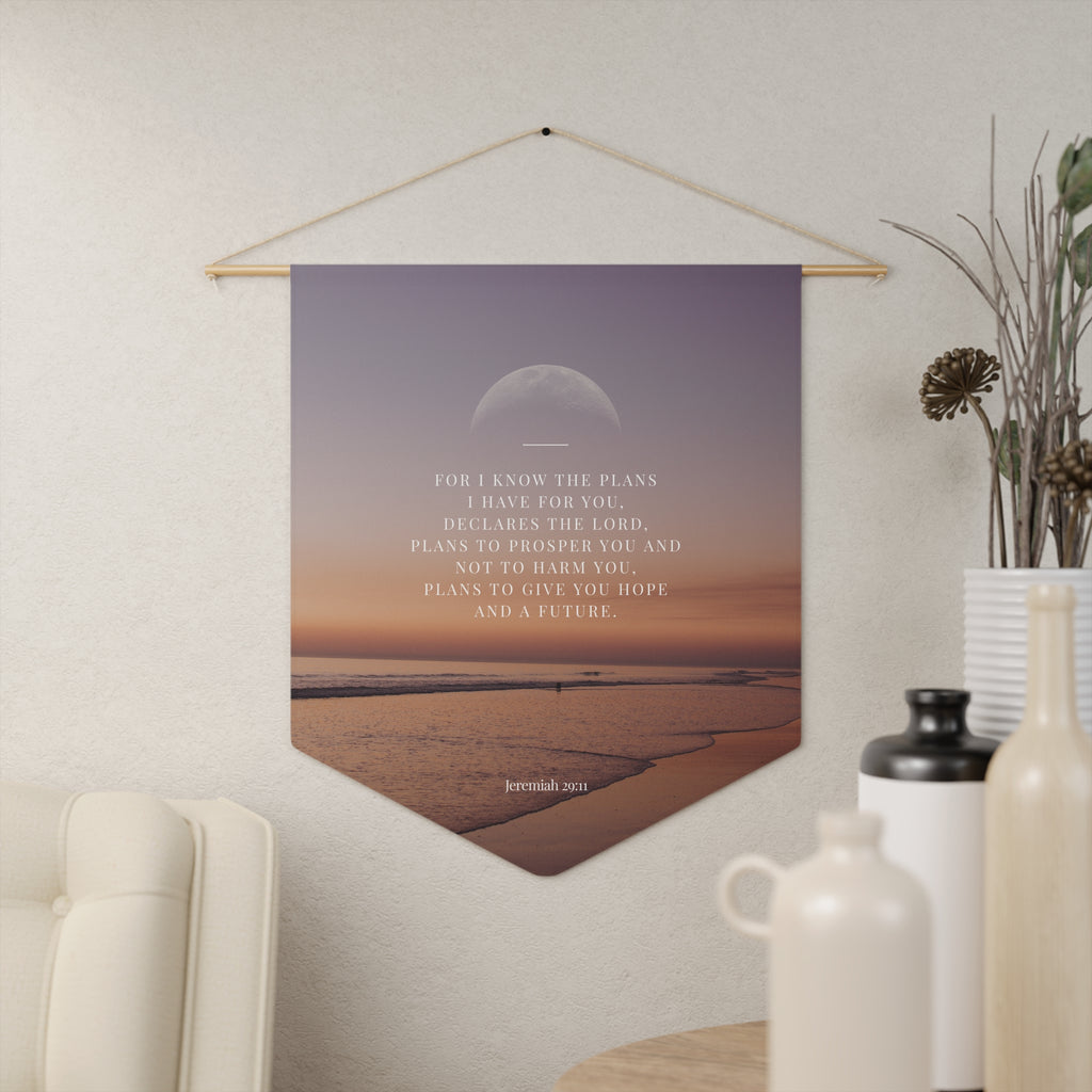 For I Know the Plans I Have for You | Jeremiah 29:11 Wall Pennant