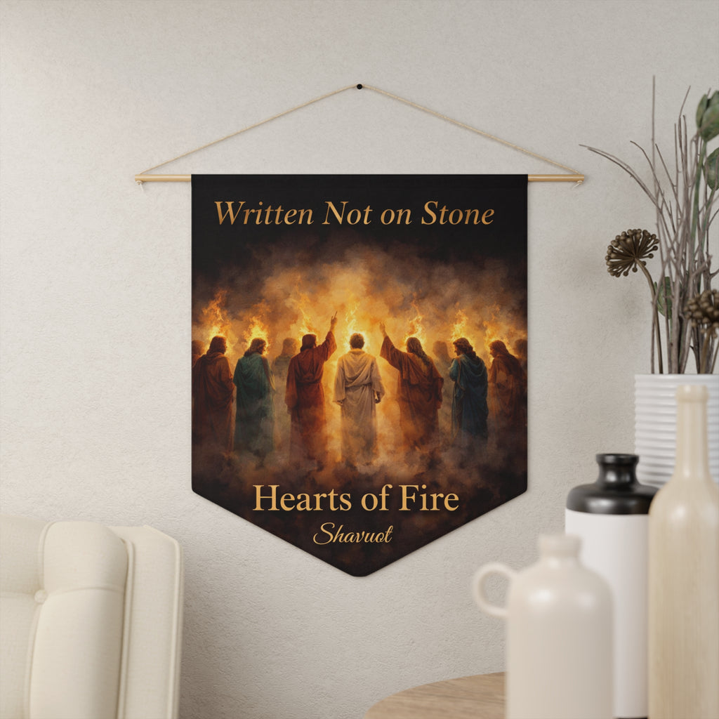 Written Not on Stone, Hearts of Fire | Shavuot Wall Pennant