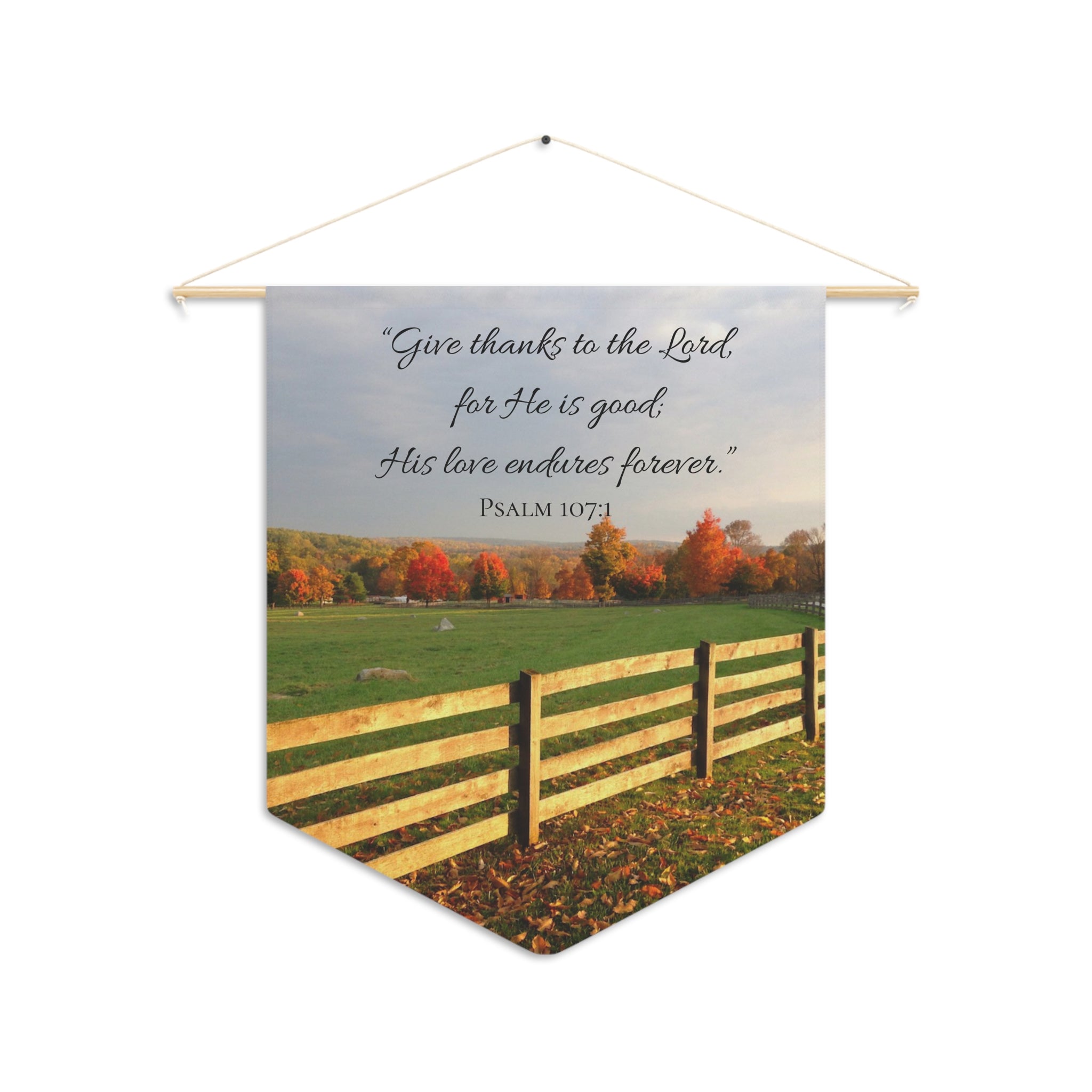 Give Thanks to the Lord | Psalm 107:1 Wall Pennant