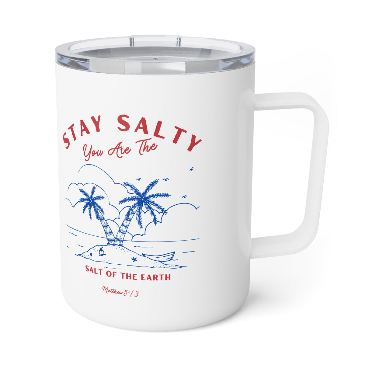 A white insulated travel mug with a clear lid and handle, featuring a blue tropical beach illustration and red text that reads 'STAY SALTY You Are The SALT OF THE EARTH' with 'Matthew 5:19' below.