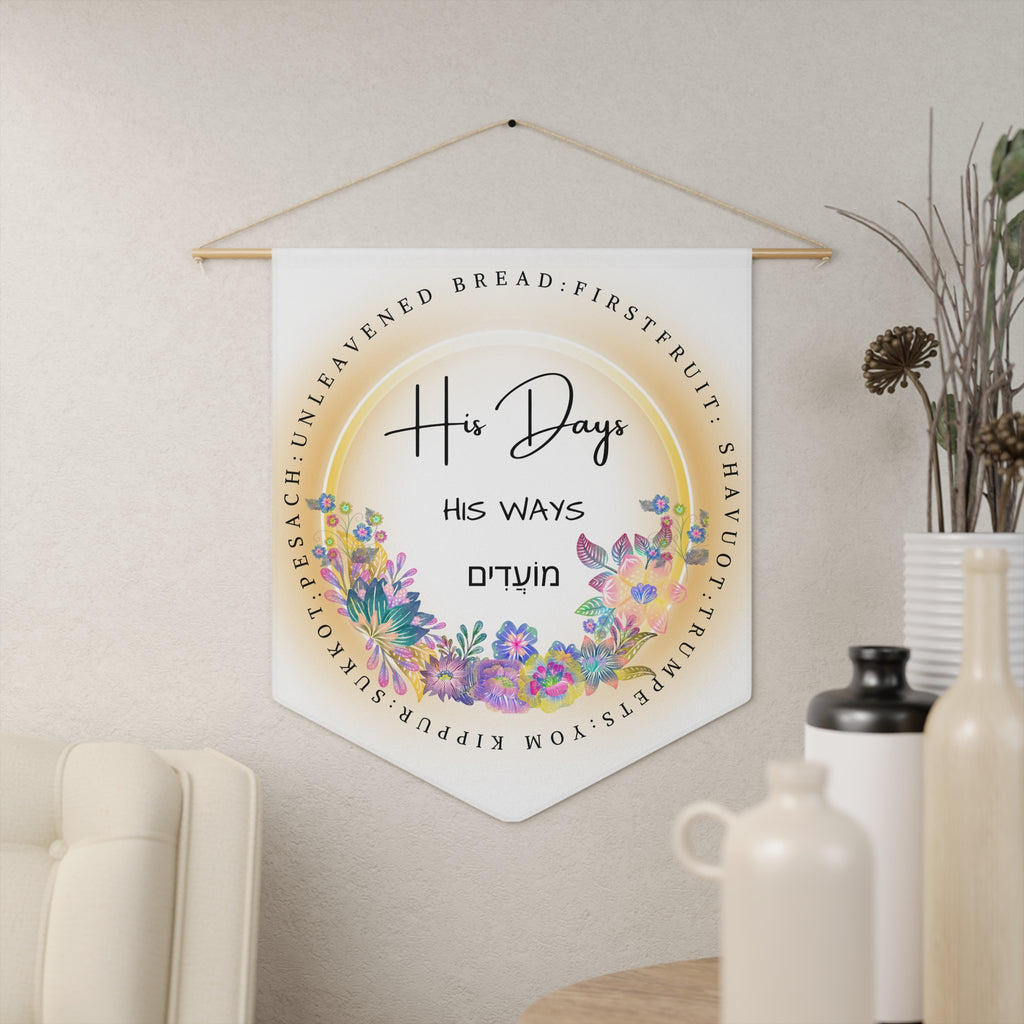 His Days, His Ways | God's Appointed Times Wall Pennant
