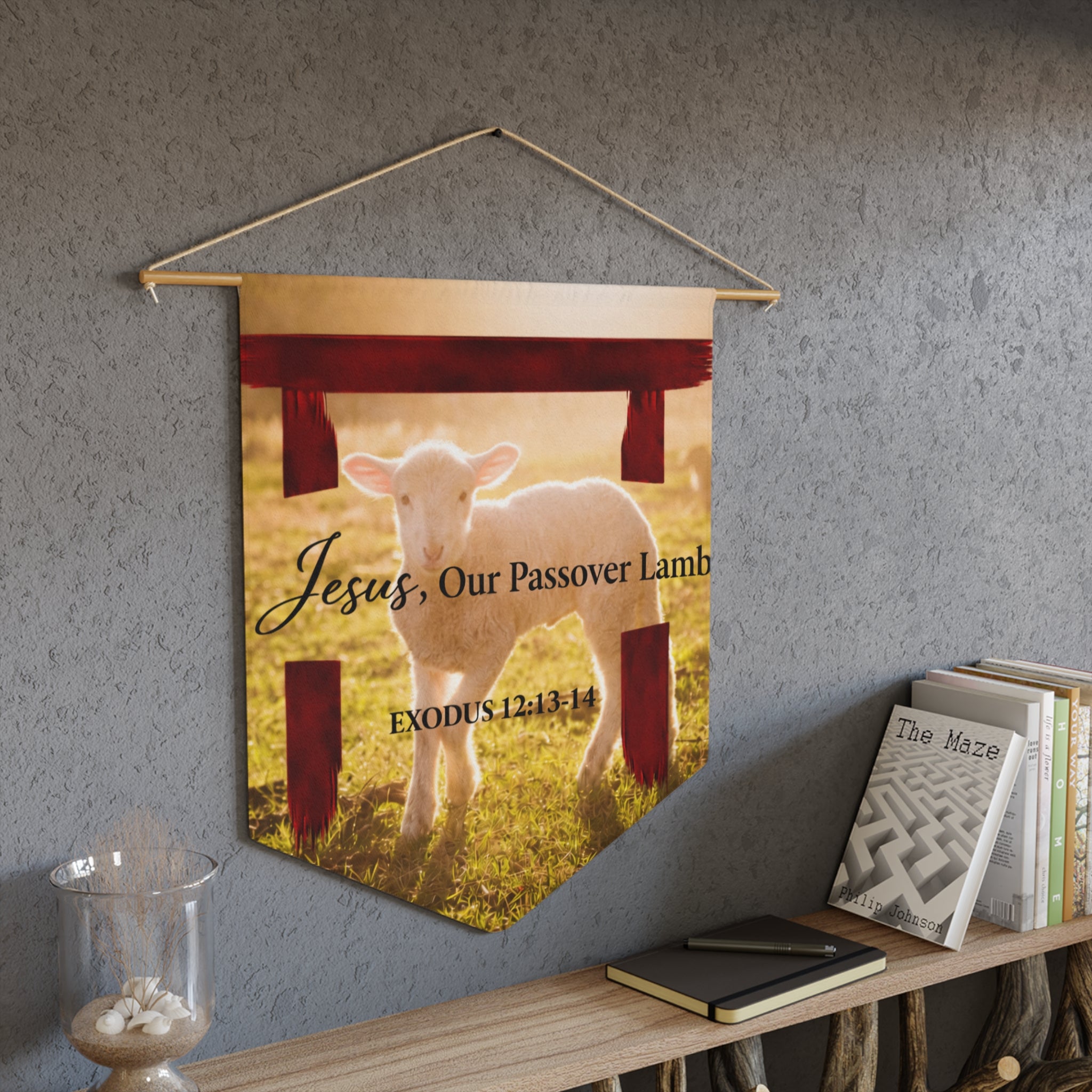 Jesus, Our Passover Lamb | Exodus 12:13–14 Wall Pennant