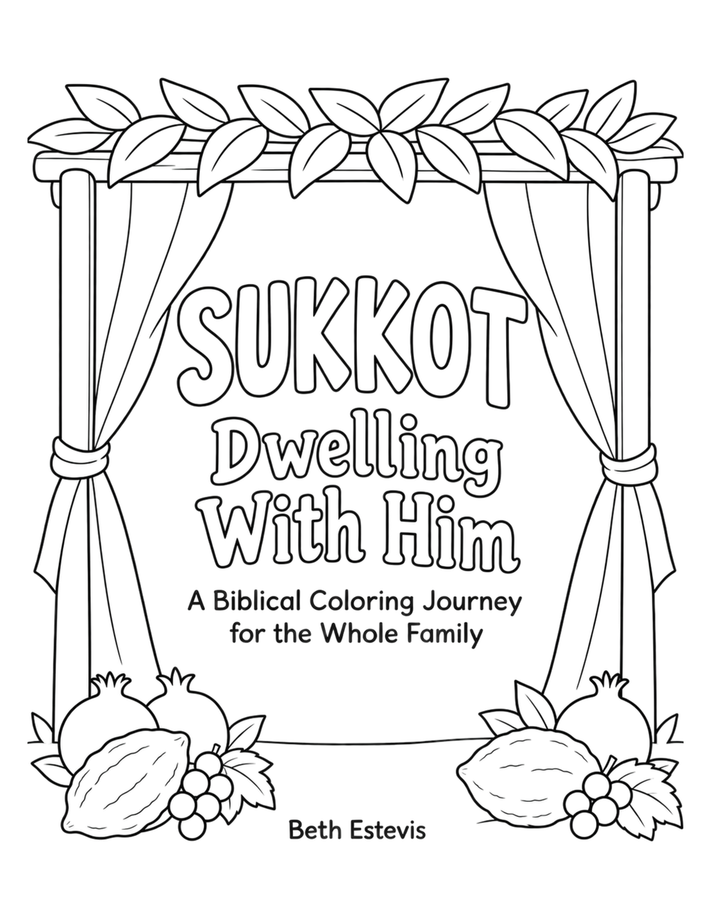 Sukkot: Dwelling With Him – Printable Coloring & Learning Book | Digital Download