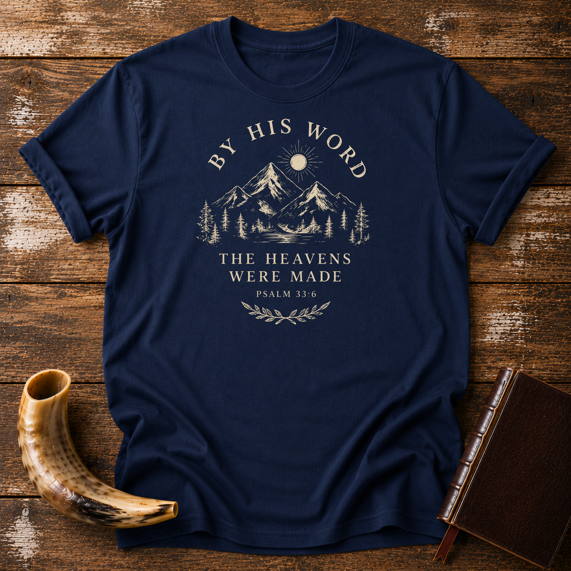 By His Word — Psalm 33:6 Mountain T-Shirt