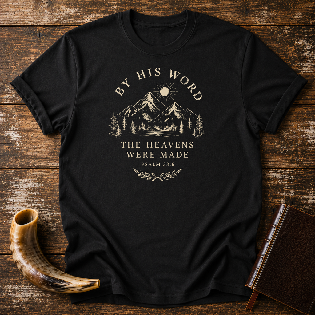 By His Word — Psalm 33:6 Mountain T-Shirt