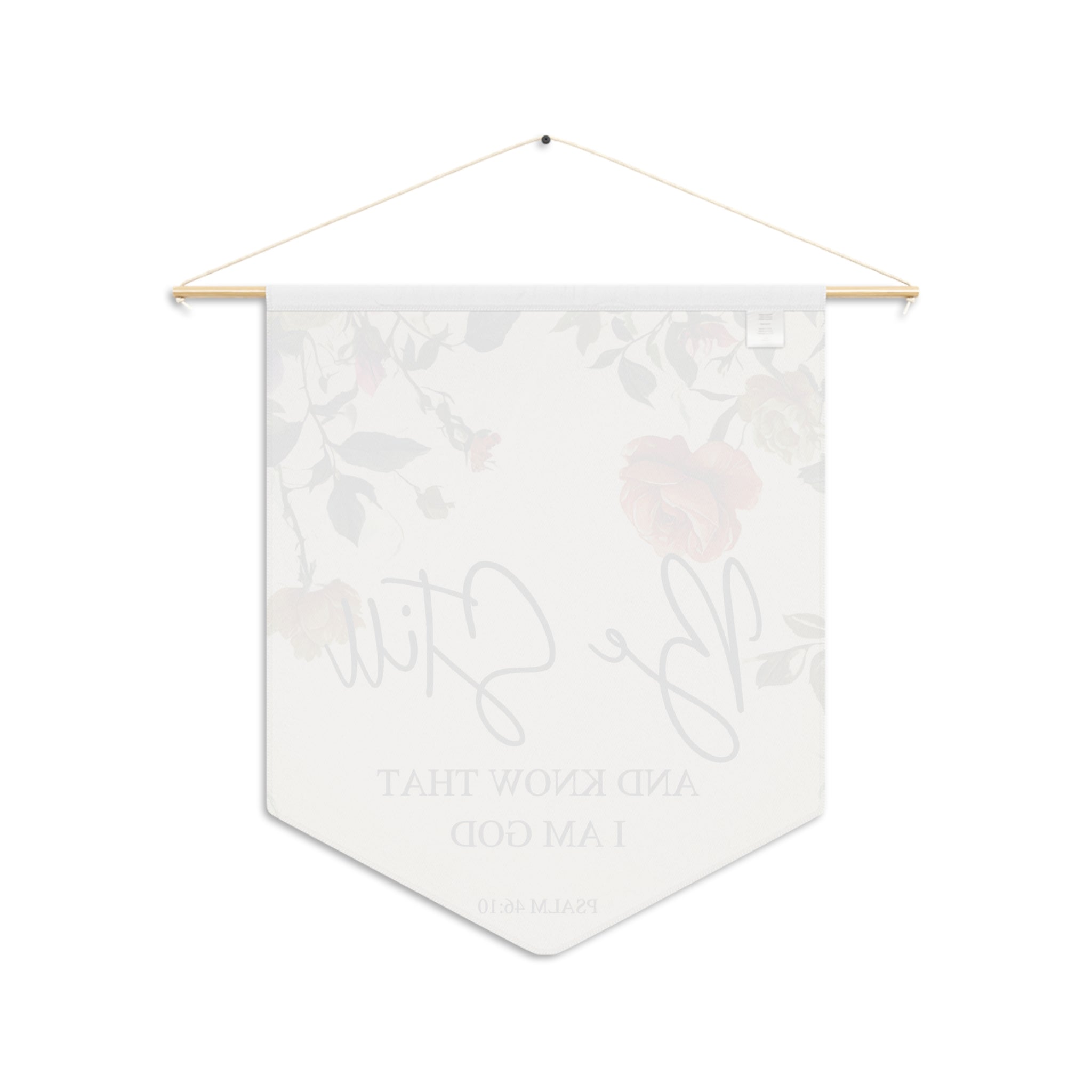 Be Still and Know | Psalm 46:10 Wall Pennant
