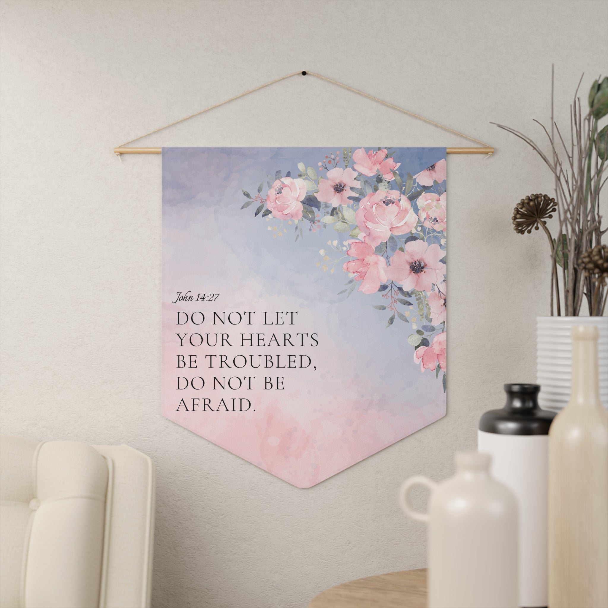 Do Not Let Your Hearts Be Troubled | John 14:27 Wall Pennant
