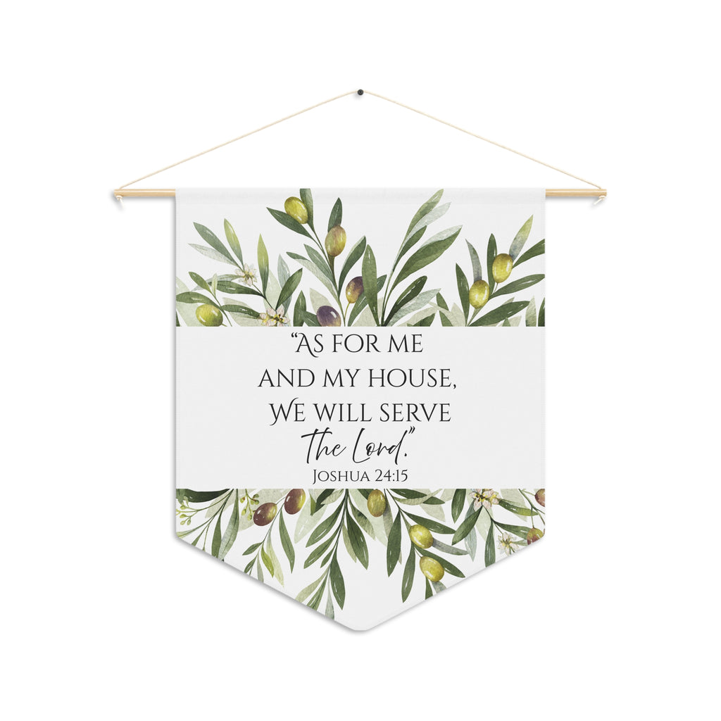 As for Me and My House | Joshua 24:15 Wall Pennant