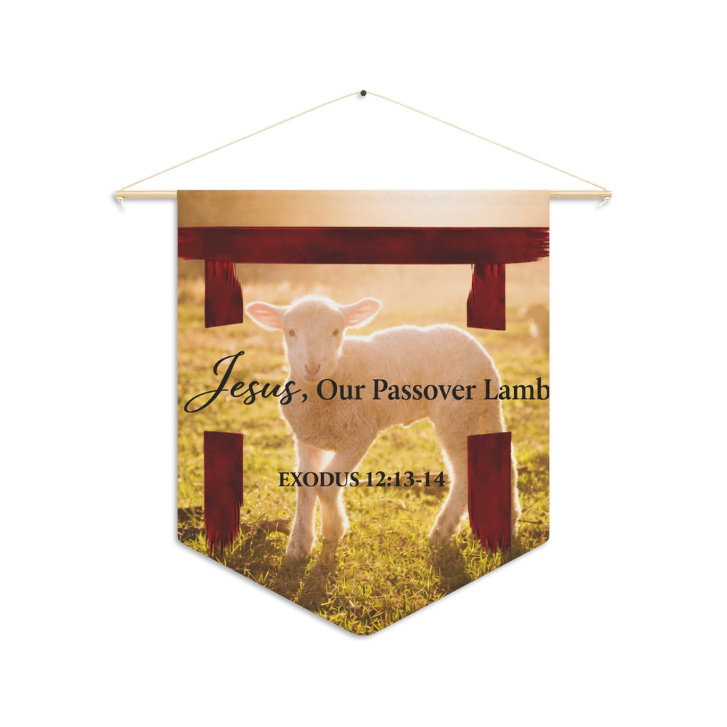 Jesus, Our Passover Lamb | Exodus 12:13–14 Wall Pennant