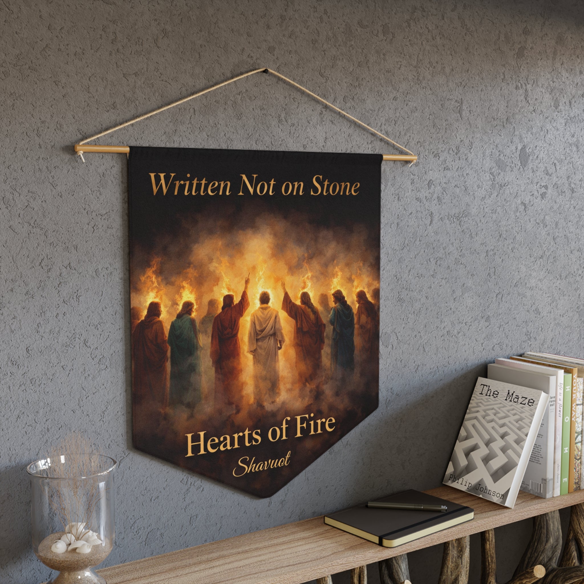 Written Not on Stone, Hearts of Fire | Shavuot Wall Pennant