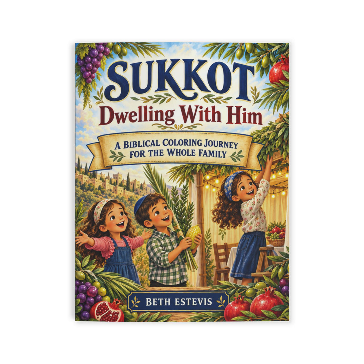 Sukkot Coloring Book — 'Dwelling With Him' Family Bible Activity