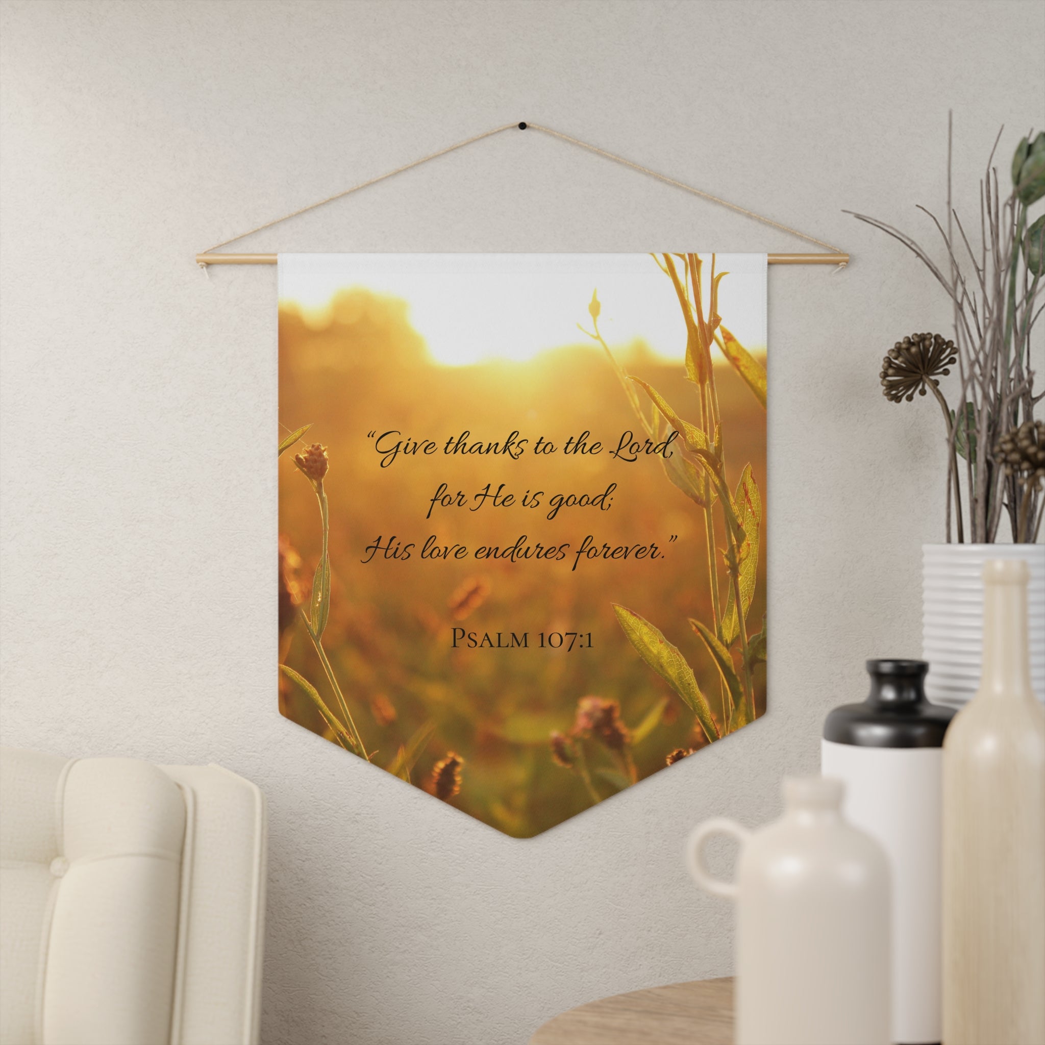 Give Thanks to the LORD | Psalm 107:1 Wall Pennant