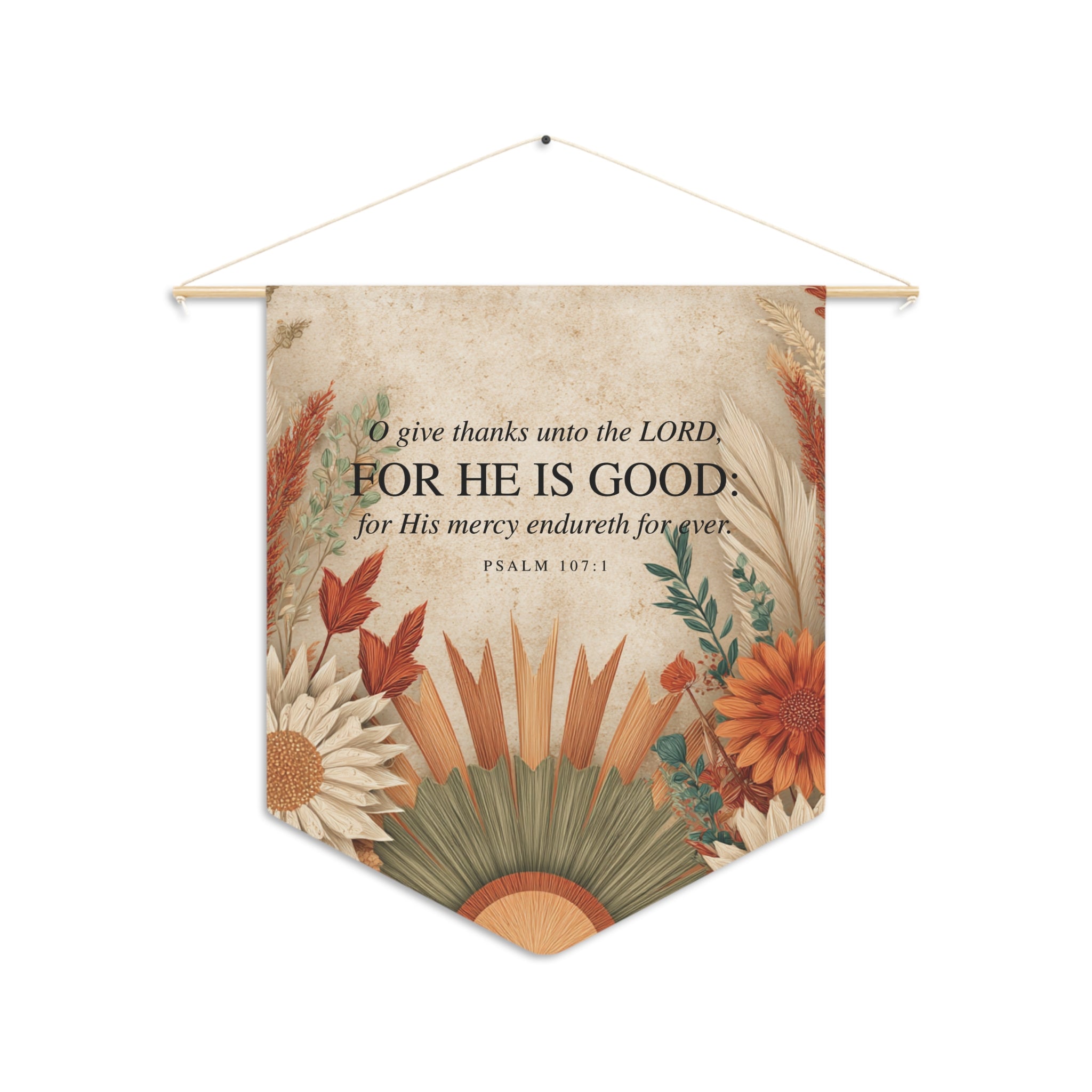 Give Thanks Unto the LORD | Psalm 107:1 Wall Pennant