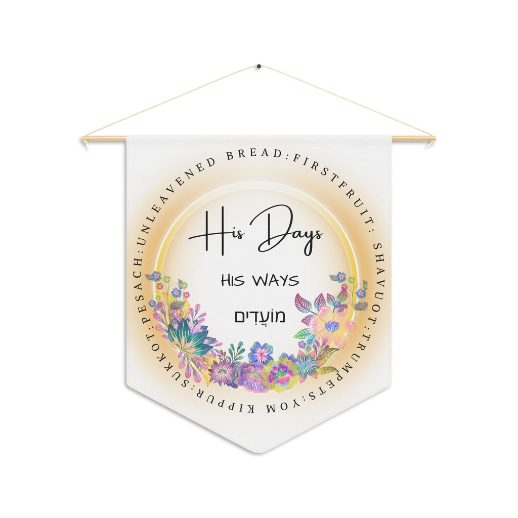 His Days, His Ways | God's Appointed Times Wall Pennant