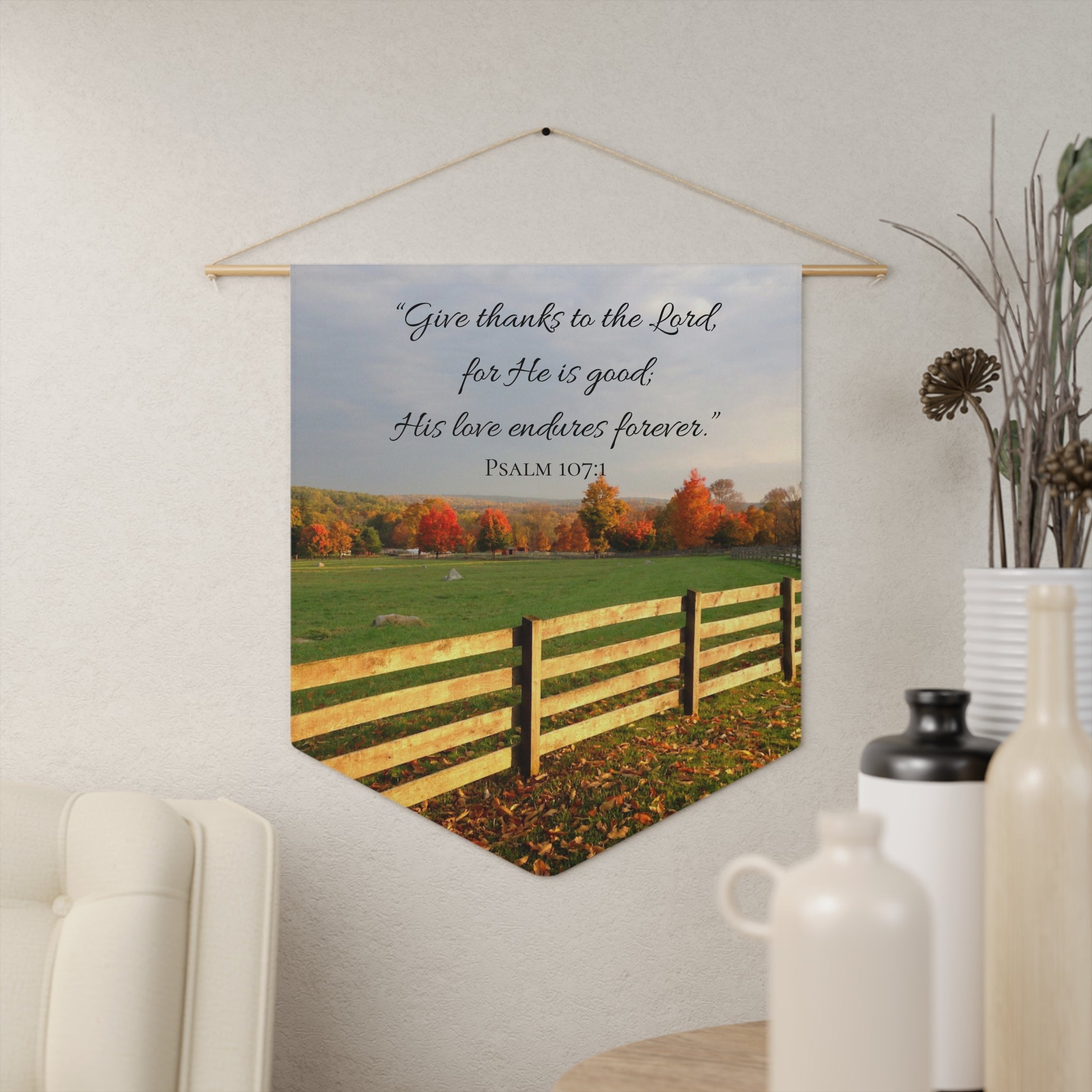 Give Thanks to the Lord | Psalm 107:1 Wall Pennant