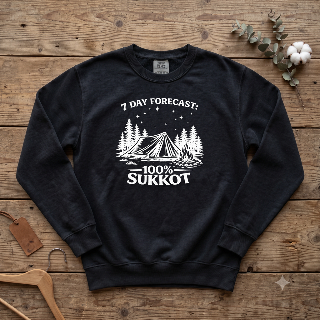 7 Day Forecast: 100% Sukkot | Feast of Tabernacles Sweatshirt