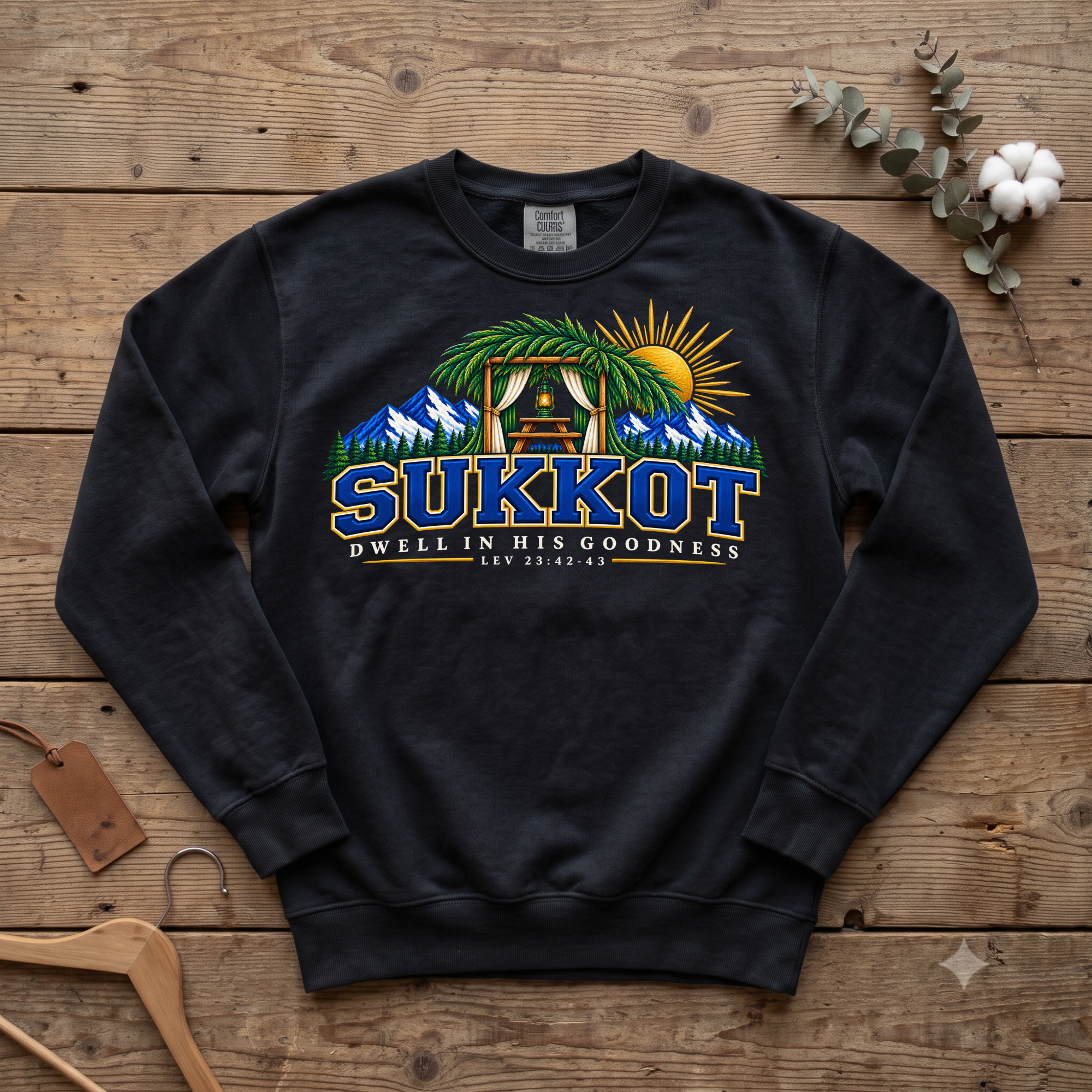 Dwell in His Goodness Sukkot Sweatshirt