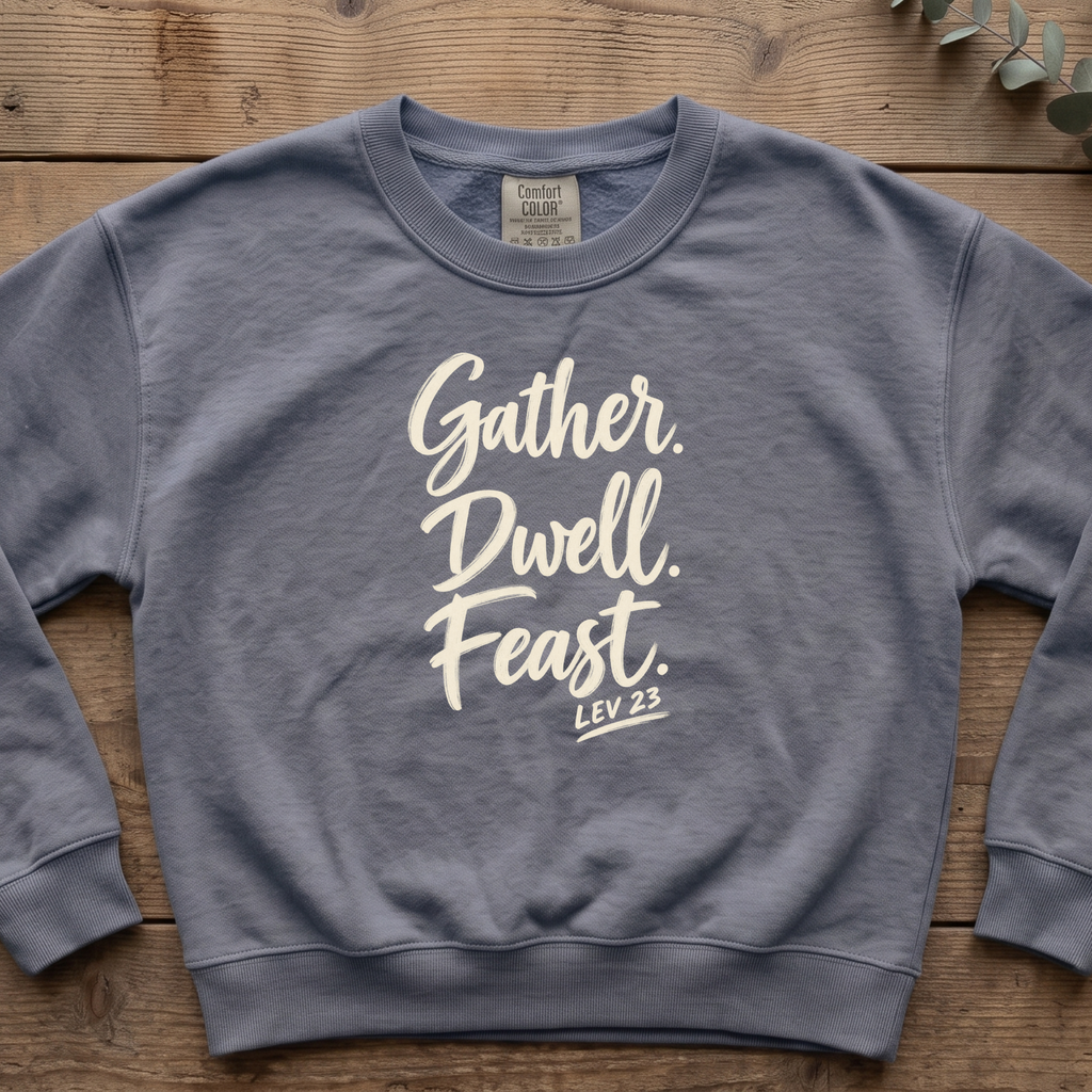 Gather Dwell Feast Sweatshirt | Sukkot Biblical Feast Days Crewneck | Lev 23