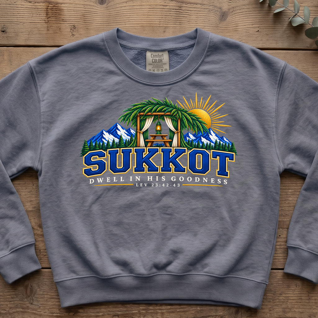 Dwell in His Goodness Sukkot Sweatshirt