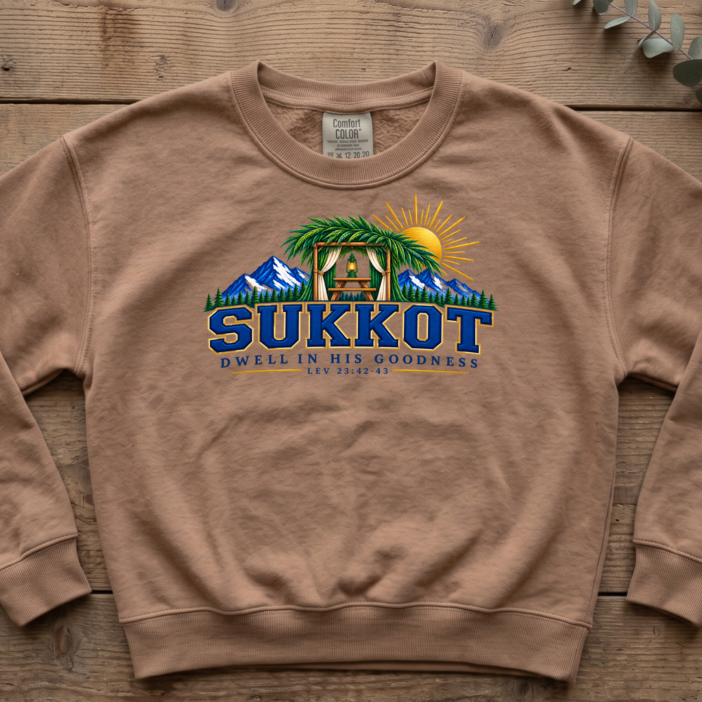 Dwell in His Goodness Sukkot Sweatshirt