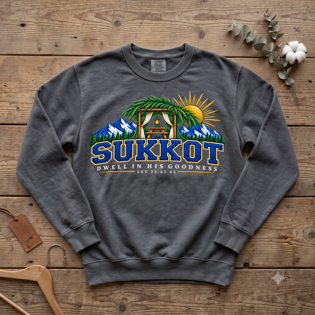 Dwell in His Goodness Sukkot Sweatshirt