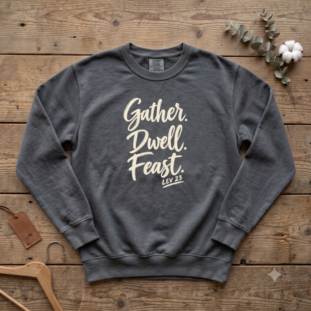 Gather Dwell Feast Sweatshirt | Sukkot Biblical Feast Days Crewneck | Lev 23