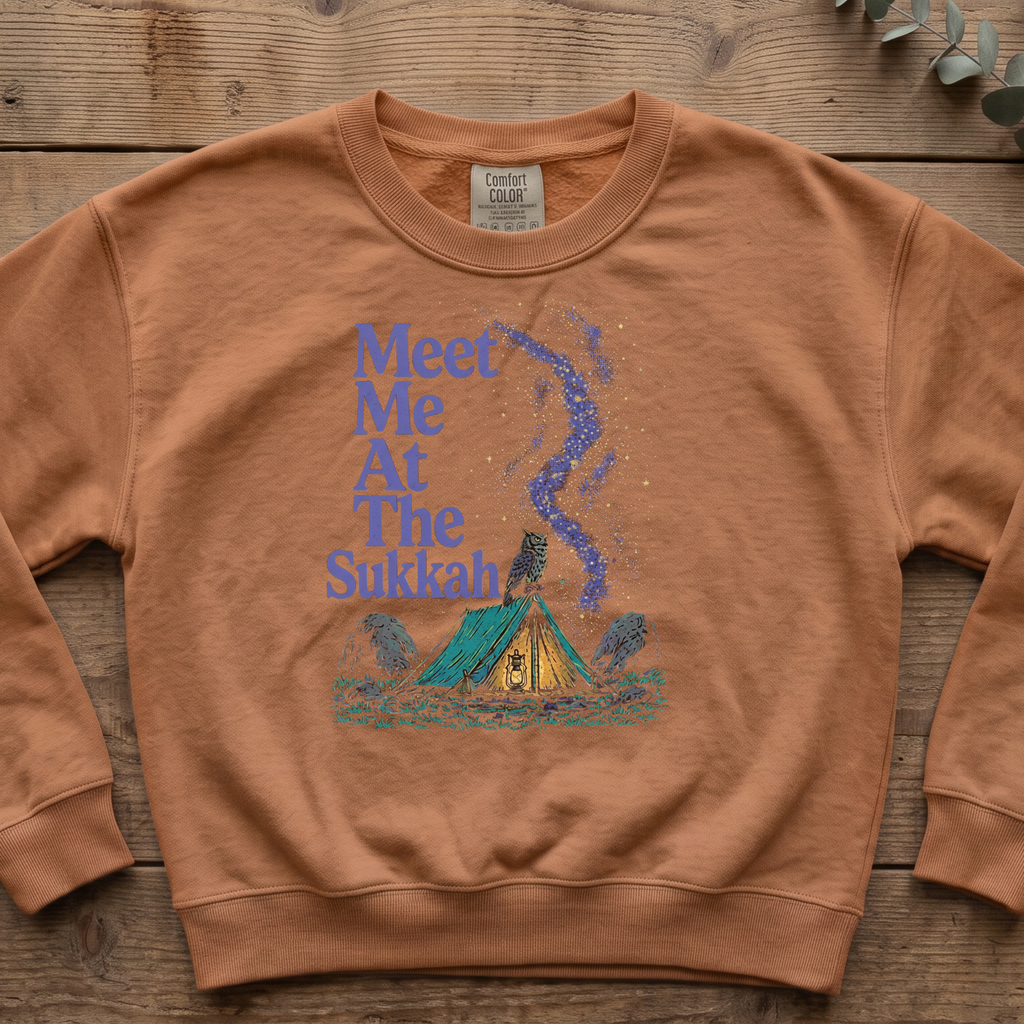 Meet Me at the Sukkah Sweatshirt