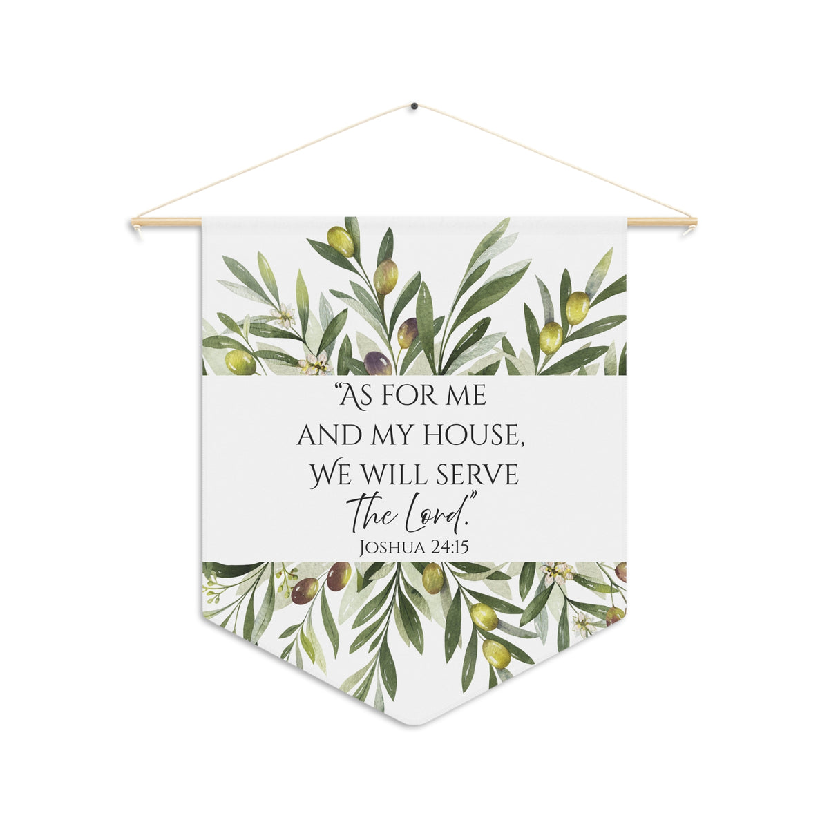 As for Me and My House wall pennant with olive branches and "As for me and my house, we will serve the Lord" Joshua 24:15, on a white background