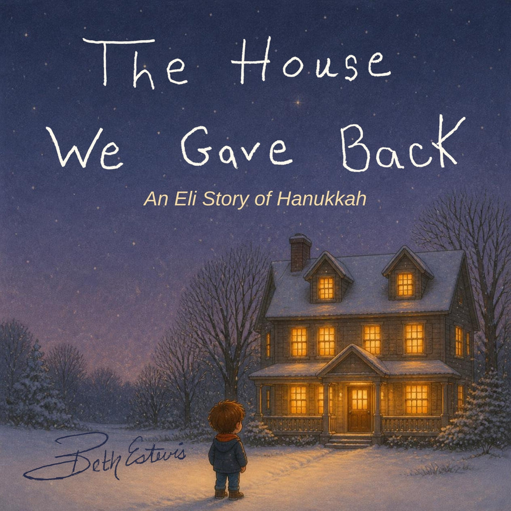 Front cover of The House We Gave Back: An Eli Story of Hanukkah by Beth Estevis, Eli in the snow looking up at a glowing house