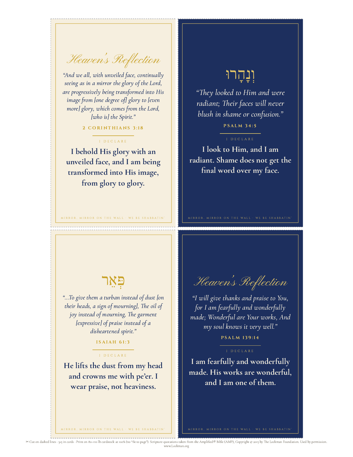 Printable page of four 3x5 Mirror Declaration Cards with 2 Corinthians 3:18, Psalm 34:5, Isaiah 61:3 and Psalm 139:14 (AMP) and dashed cut lines