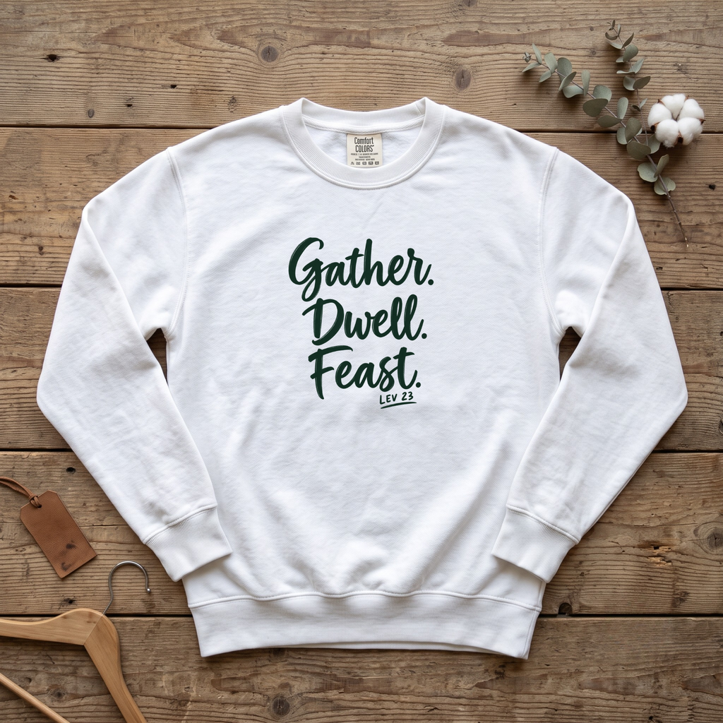 Gather Dwell Feast Sweatshirt | Sukkot Biblical Feast Days Crewneck | Lev 23